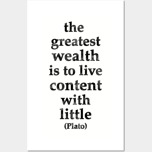 The Greatest Wealth is to Live Content with Little - Plato quote - black marble Wall Art by SolarCross